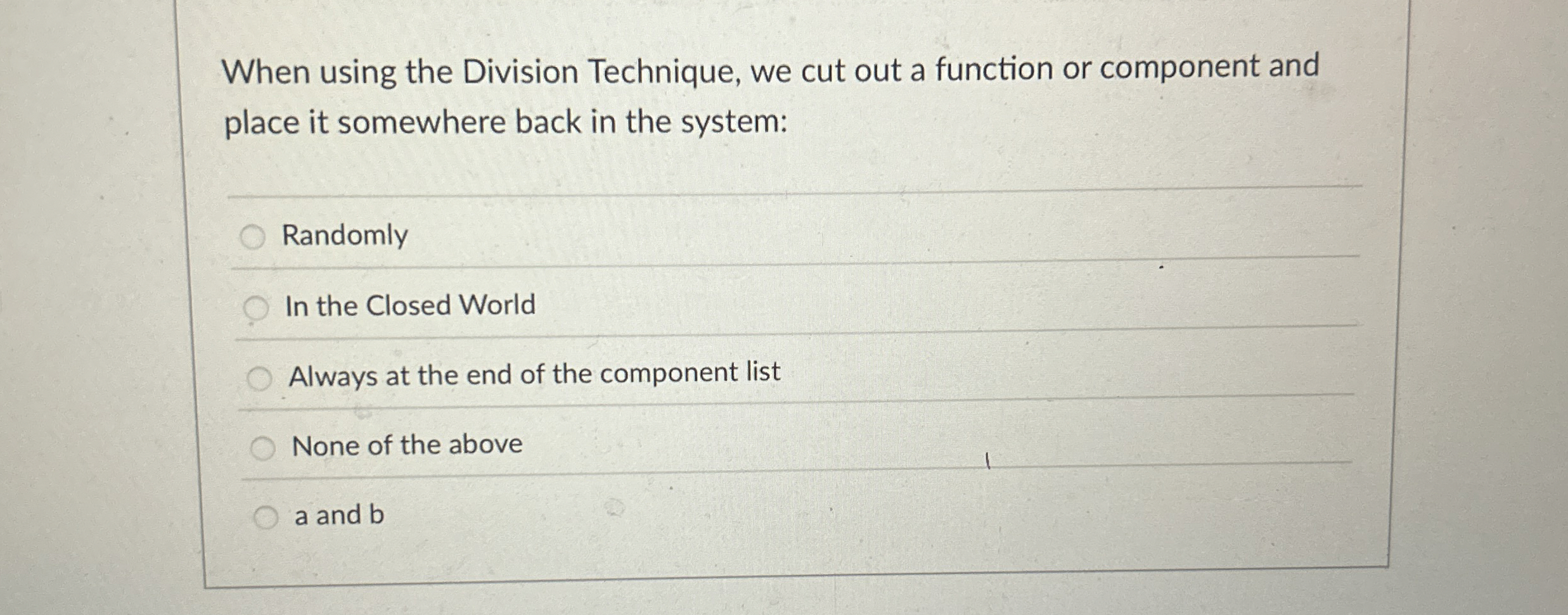 When using the Division Technique, we cut out a