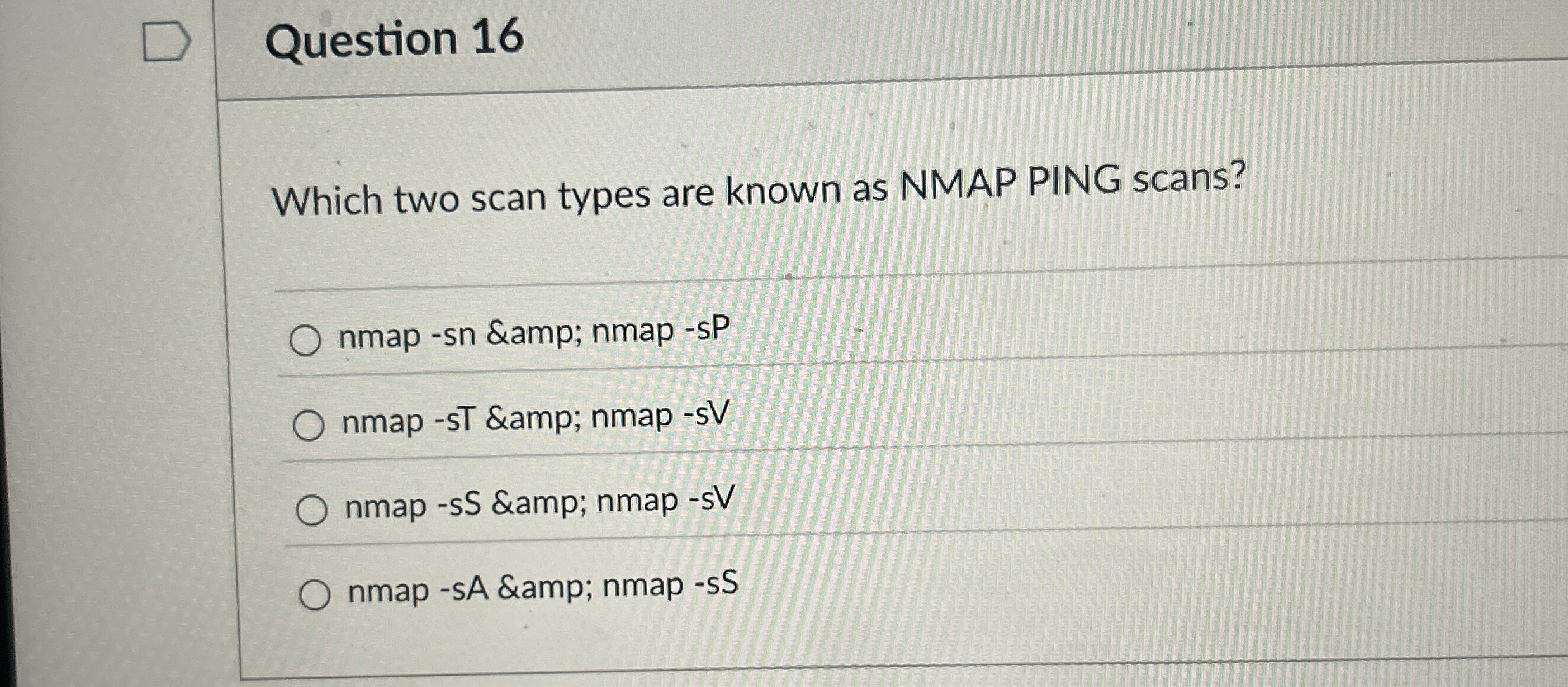 Question 1 6 Which two scan types are known as