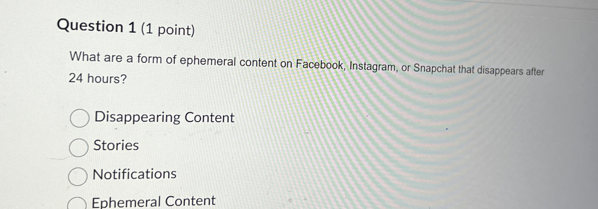 Question 1 ( 1 point ) What are a form of