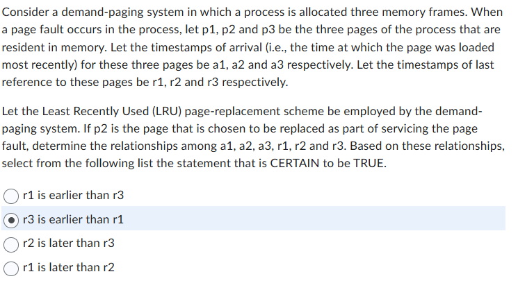 Consider a demand - paging system in which a