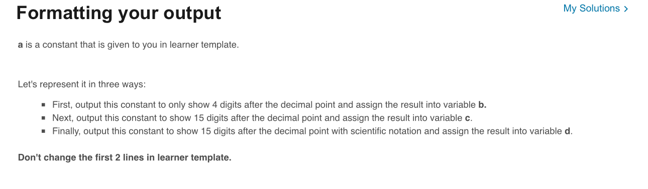Formatting your output a is a constant that is
