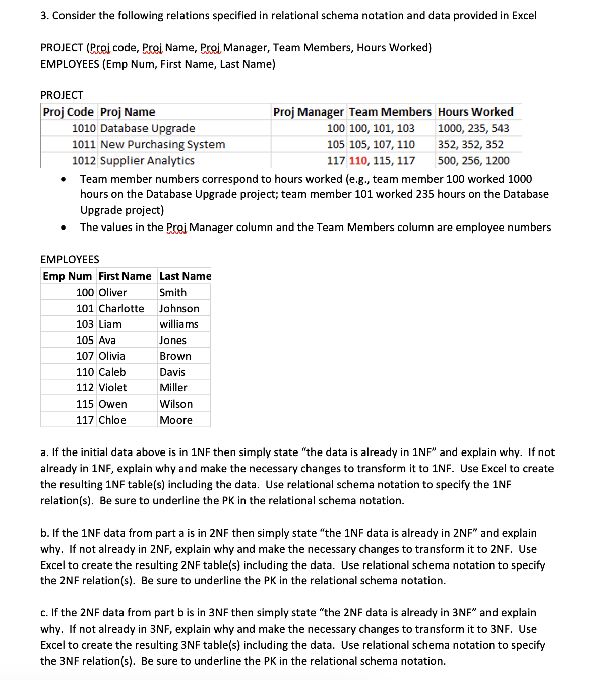 3 . Consider the following relations specified in