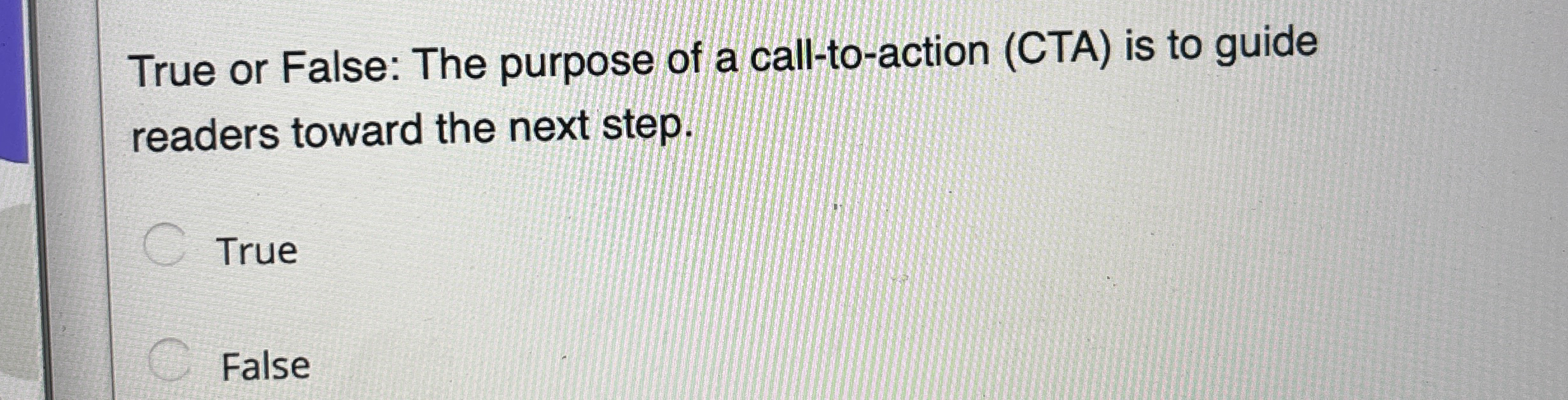 True or False: The purpose of a call - to -