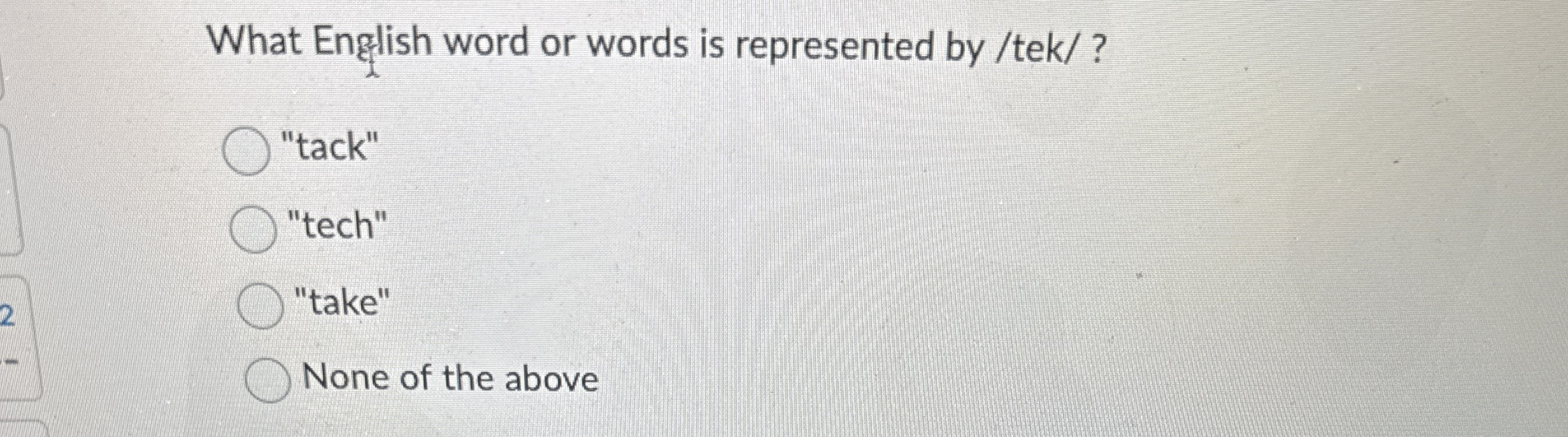 What English word or words is represented by /