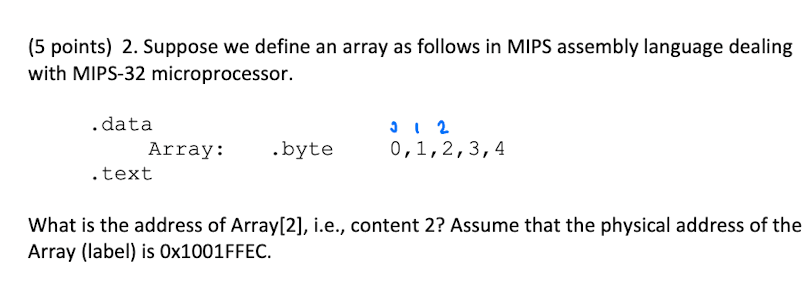 ( 5 points ) 2 . Suppose we define an array as