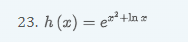 code class = "asciimath" > h ( x ) = e ^ ( x ^ (