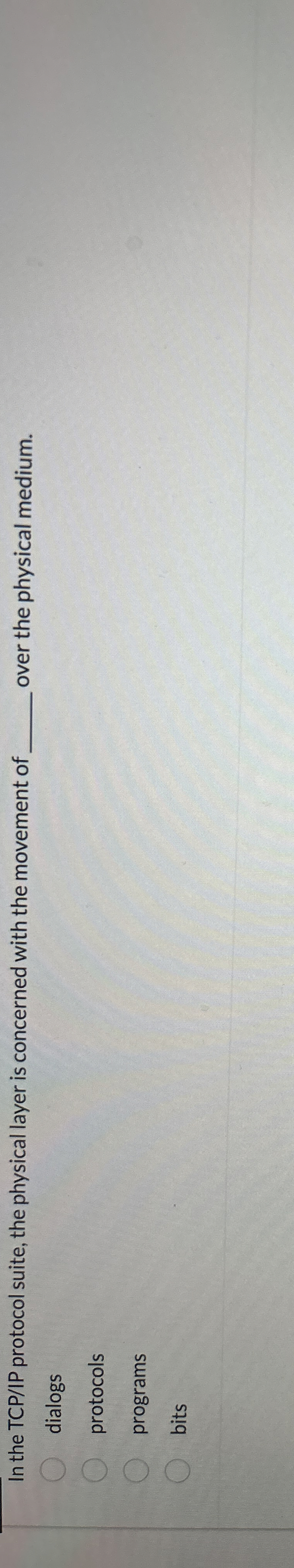 In the TCP / IP protocol suite, the physical