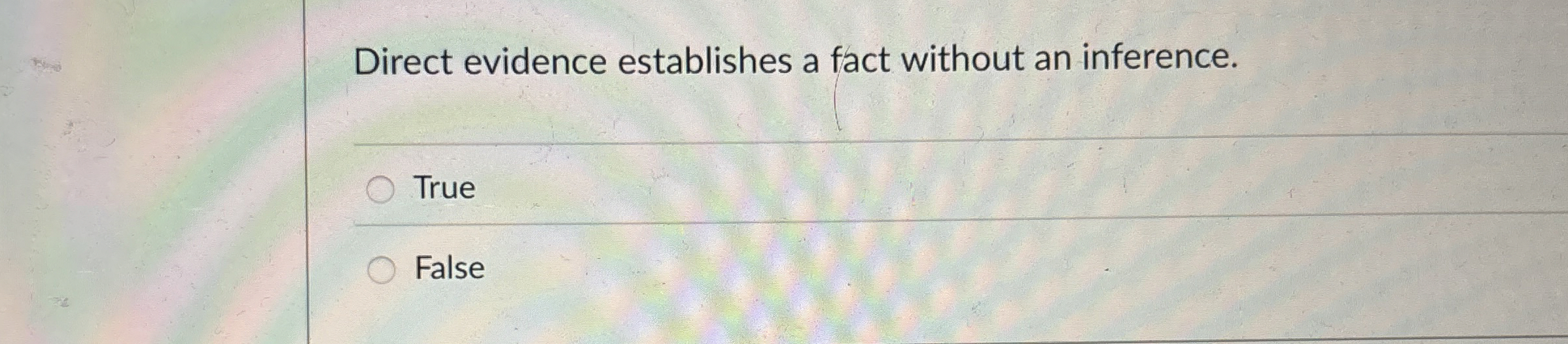 Direct evidence establishes a fact without an