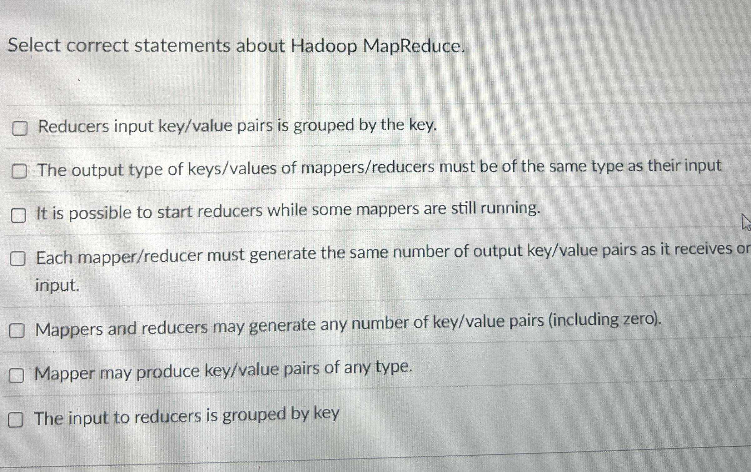 Select correct statements about Hadoop MapReduce.