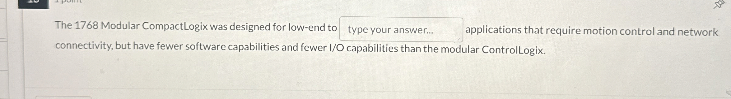 The 1 7 6 8 Modular CompactLogix was designed for