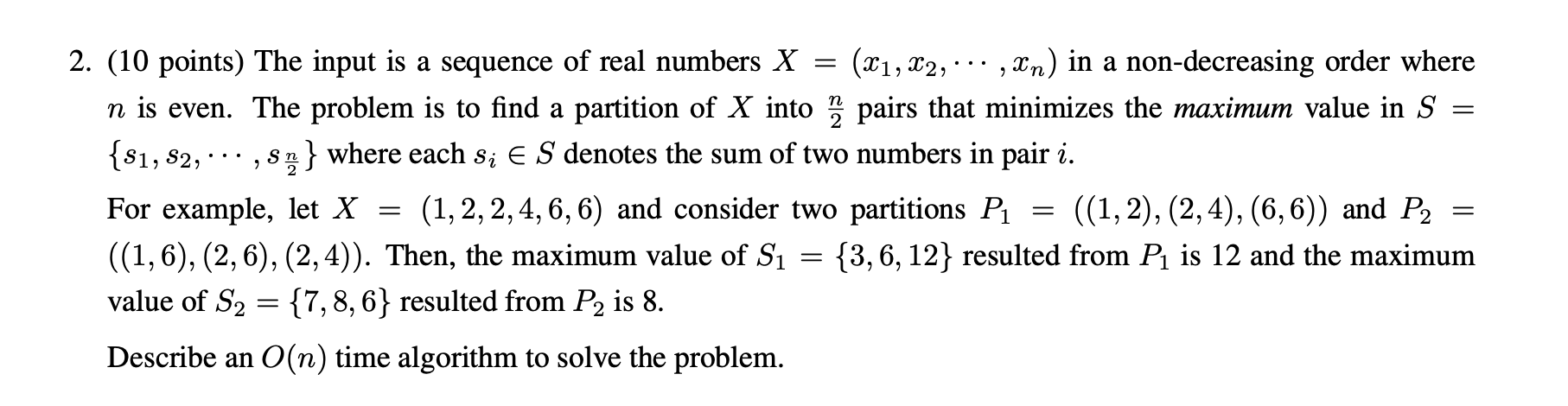 ( 1 0 points ) The input is a sequence of real