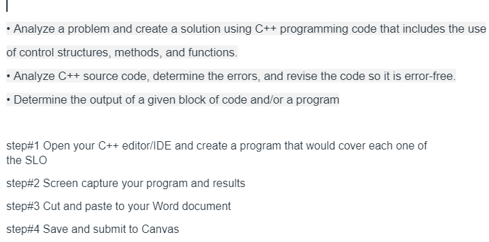 Analyze a problem and create a solution using C +