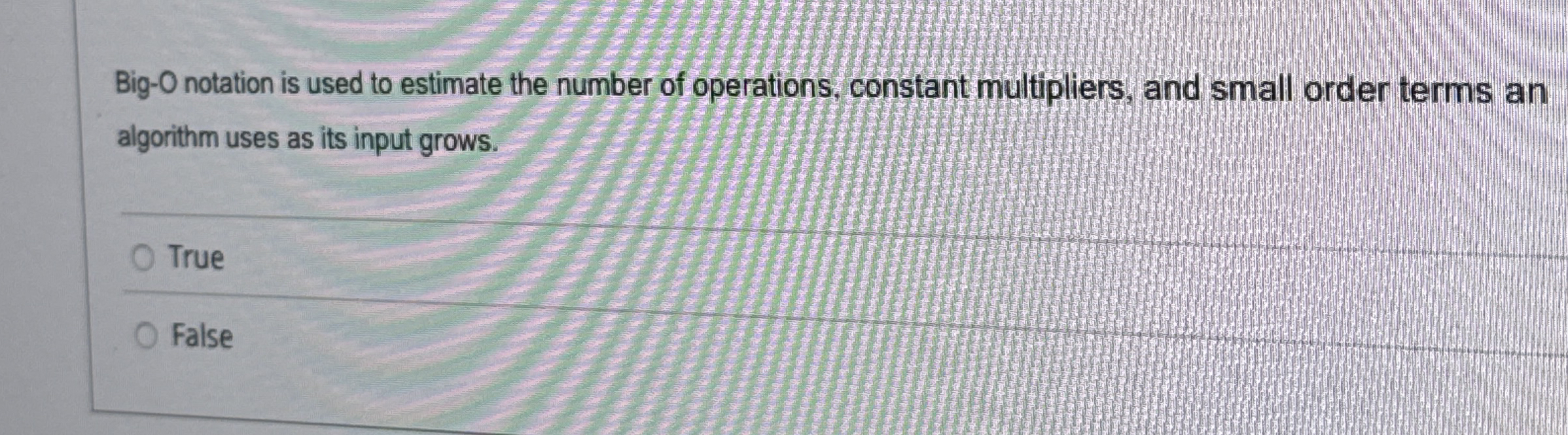Big - 0 notation is used to estimate the number