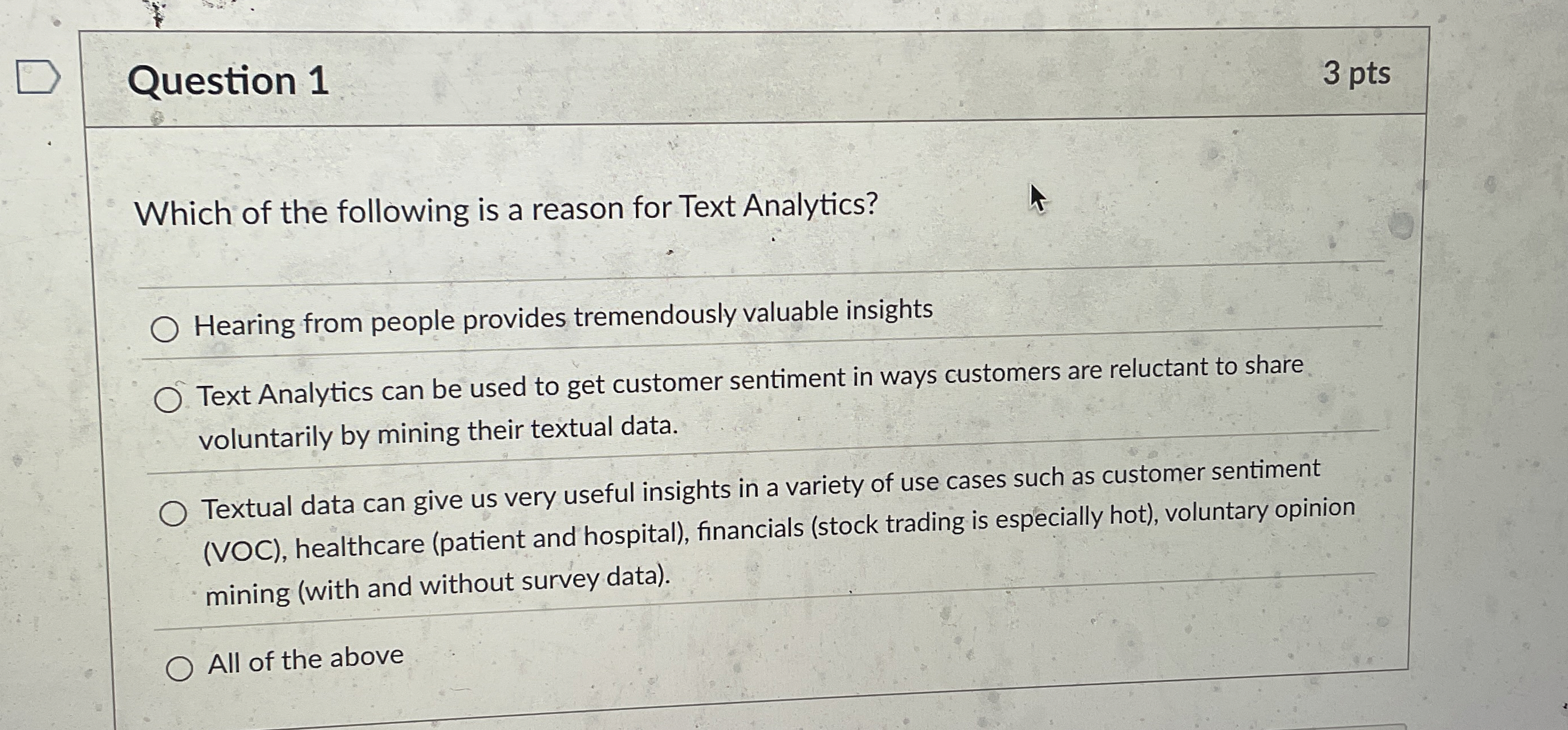 Question 1 3 pts Which of the following is a