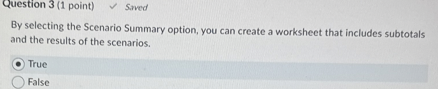 Question 3 ( 1 point ) Saved By selecting the