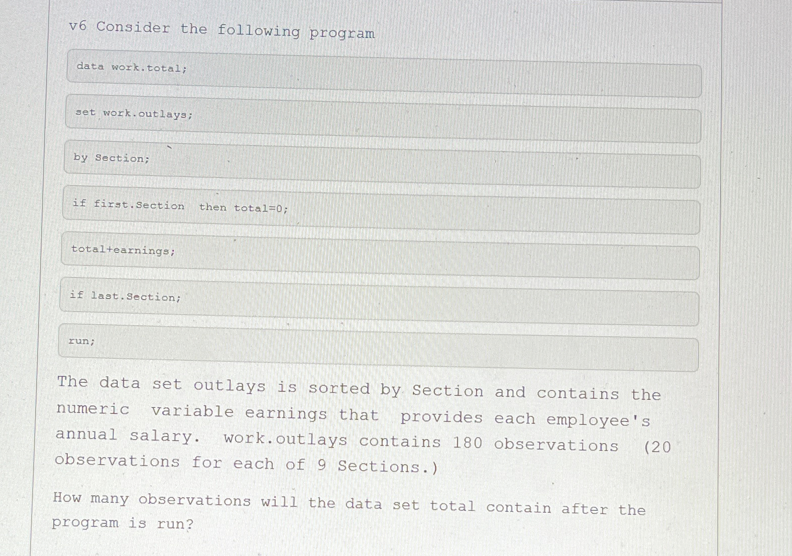 v 6 Consider the following program data