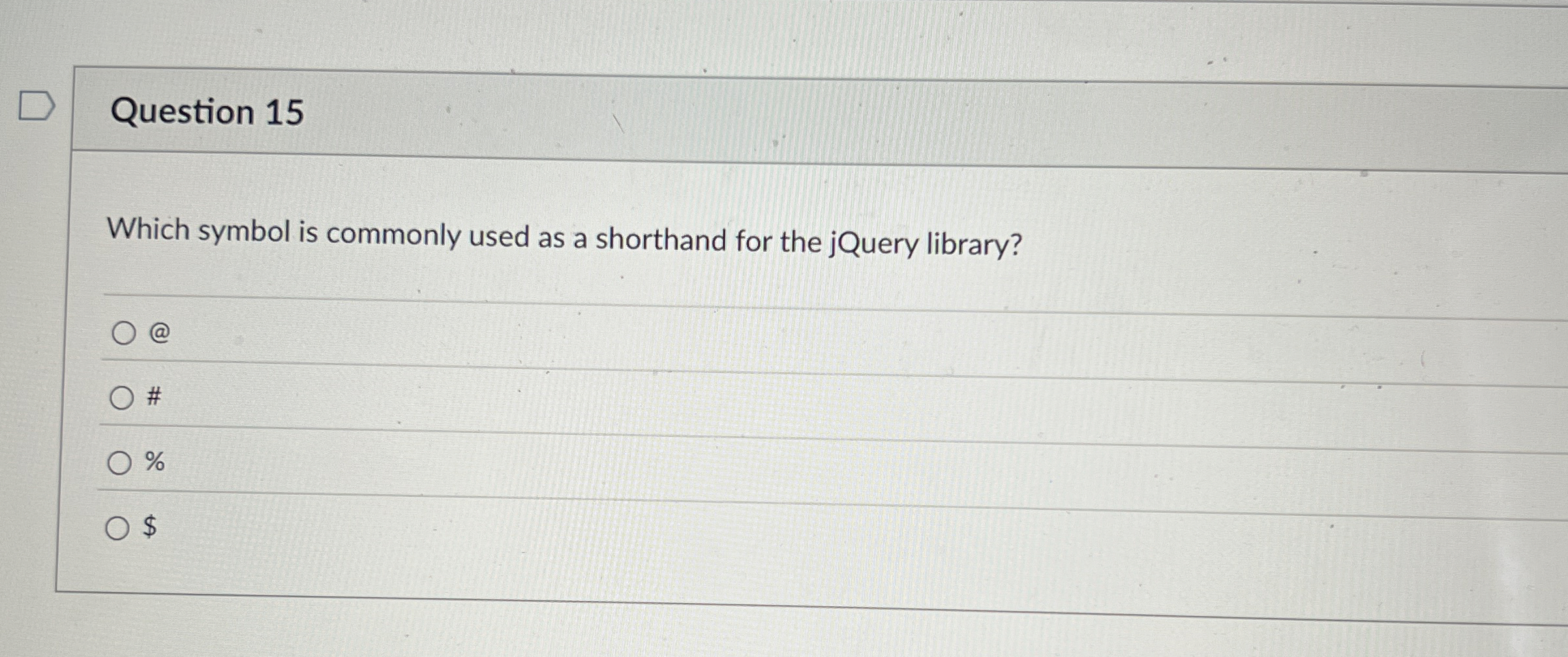 Question 1 5 Which symbol is commonly used as a