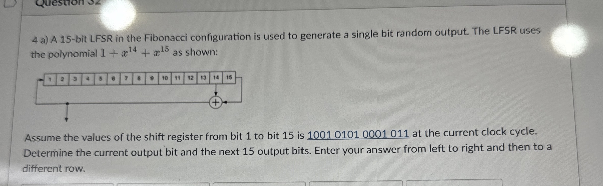 4 a ) A 1 5 - bit LFSR in the Fibonacci