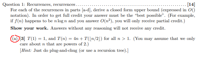 Question 1 : Recurrences, recurrences . For each