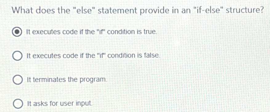 What does the "else" statement provide in an " if