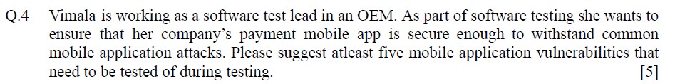 Q . 4 Vimala is working as a software test lead