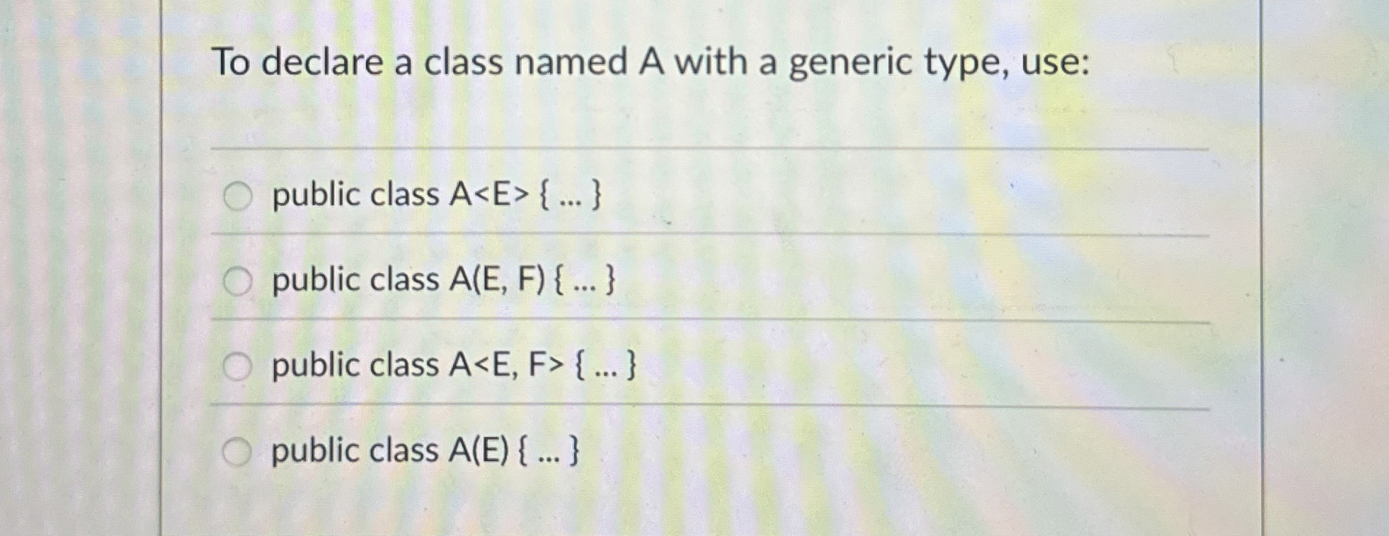 To declare a class named A with a generic type,