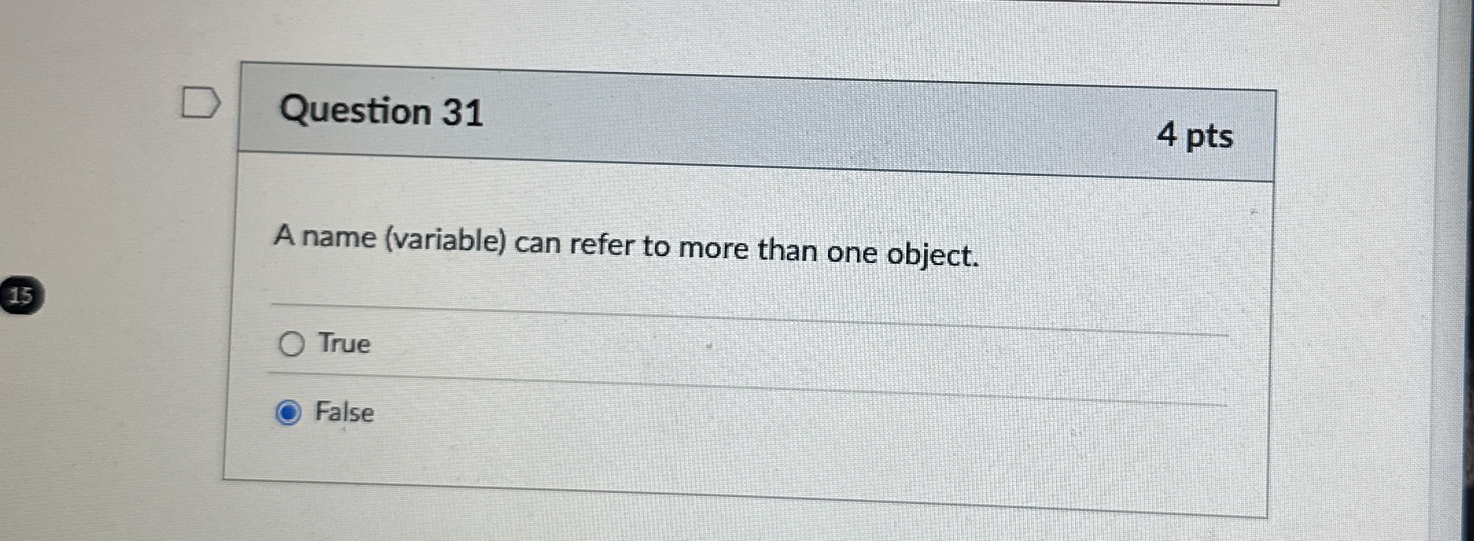 Question 3 1 4 pts A name ( variable ) can refer