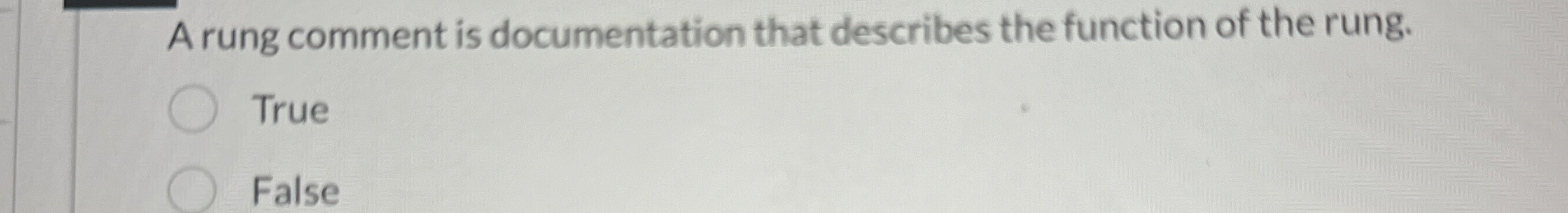 A rung comment is documentation that describes