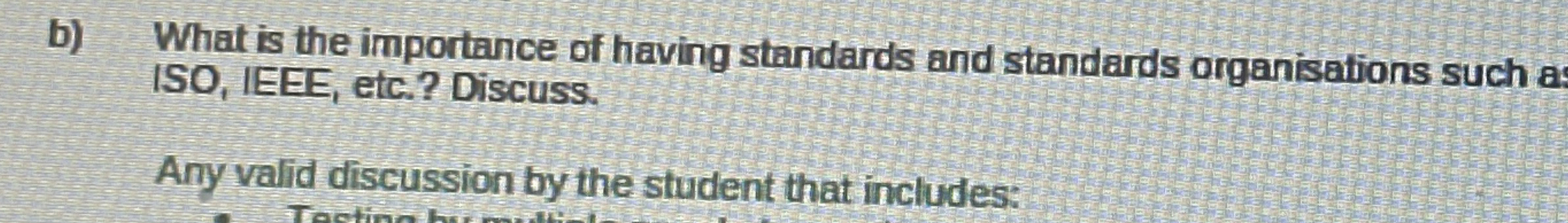 b ) What is the importance of having standards