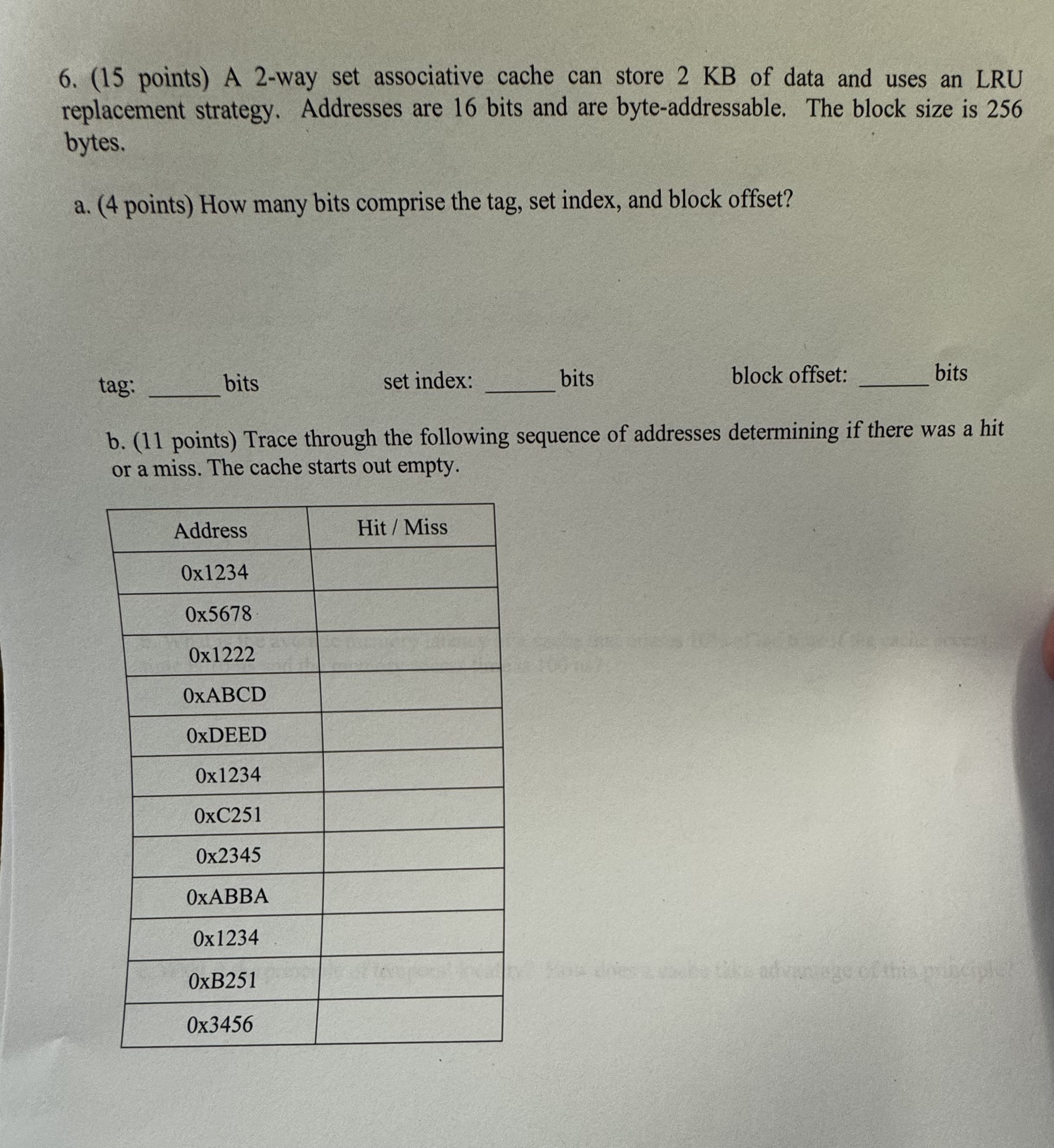 6 . ( 1 5 points ) A 2 - way set associative
