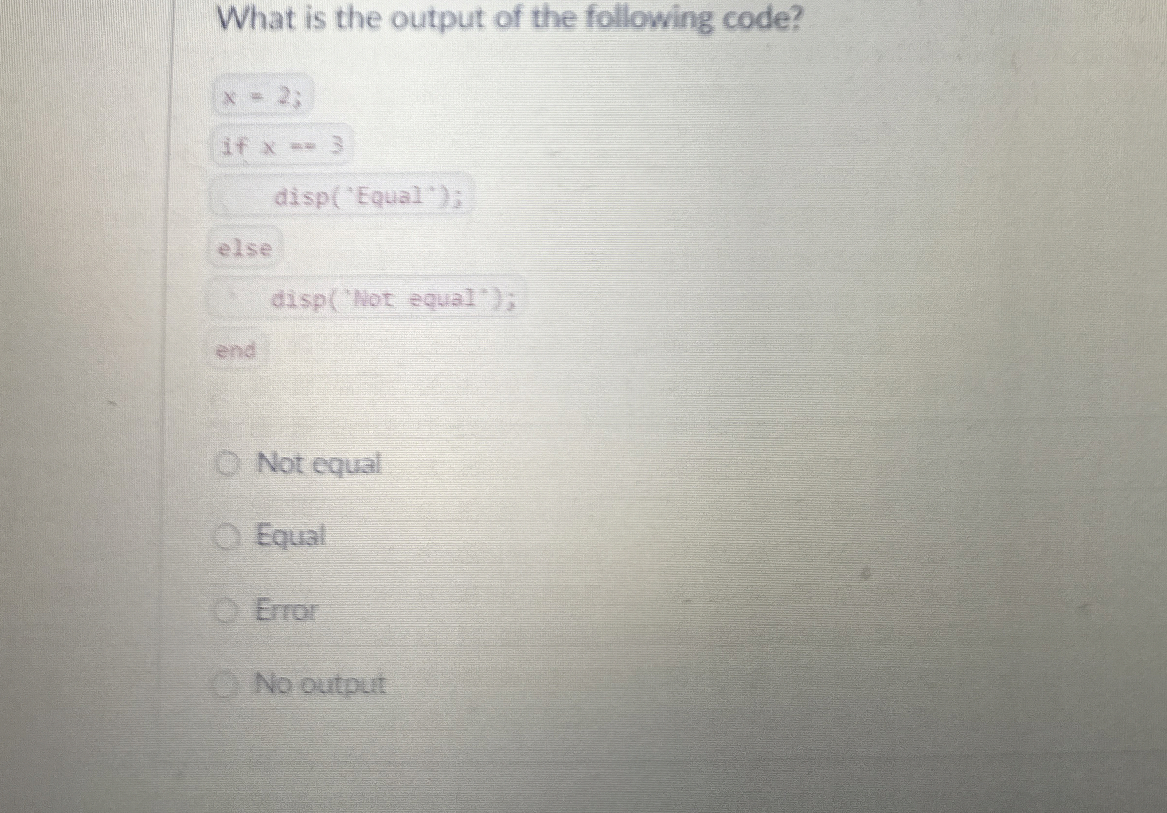 What is the output of the following code? x - 2 ;