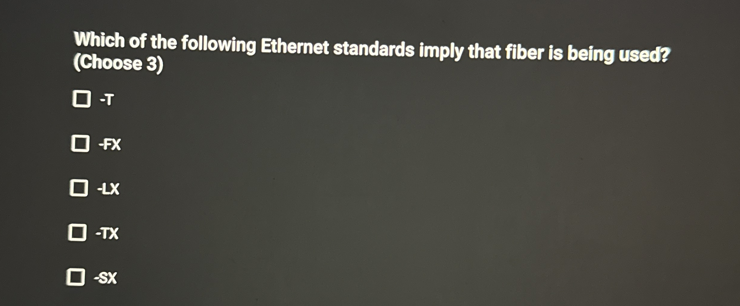 Which of the following Ethernet standards imply