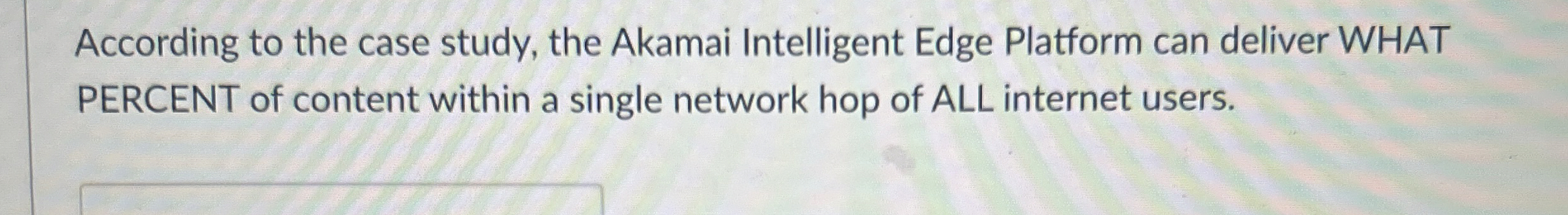 According to the case study, the Akamai