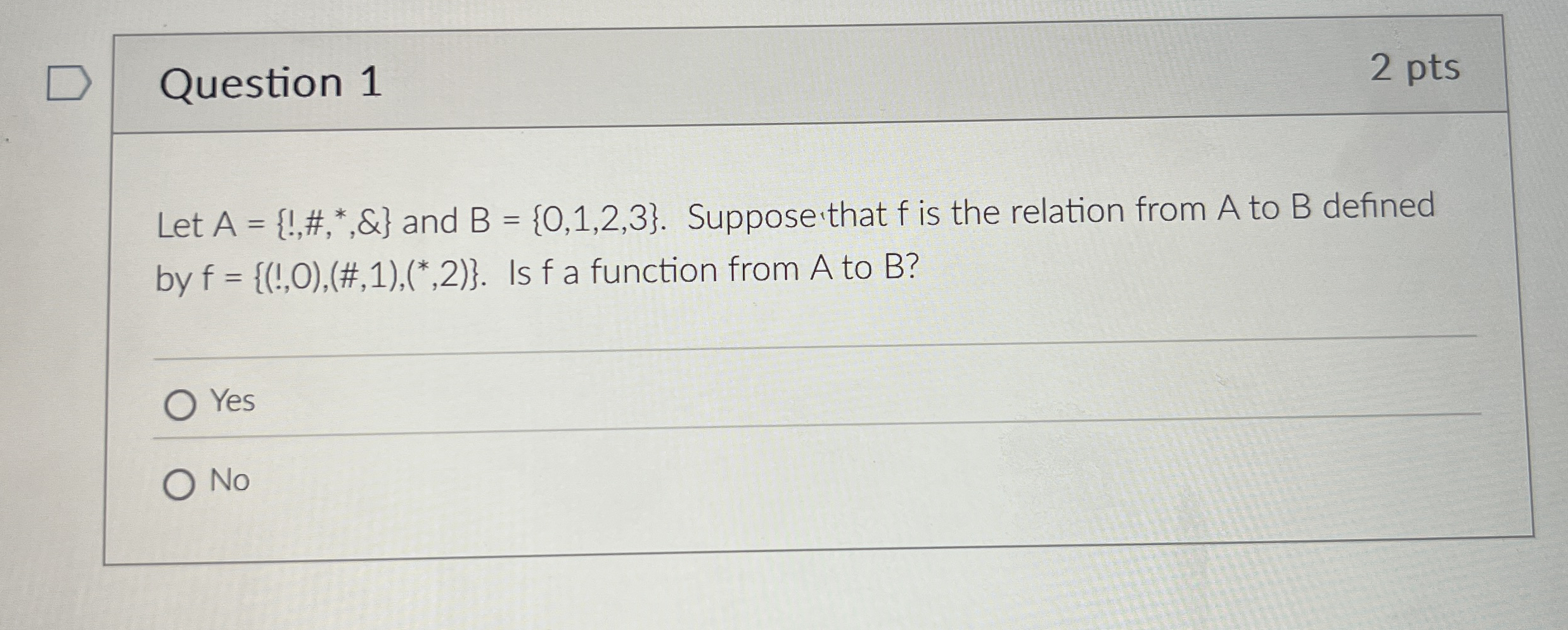 Question 1 Let A = { ! , # , ? * * , & } and B =