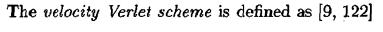 The velocity Verlet scheme is defined as 9 , 1 2 2