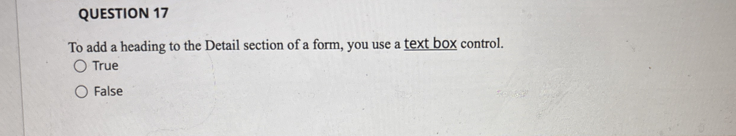 QUESTION 1 7 To add a heading to the Detail