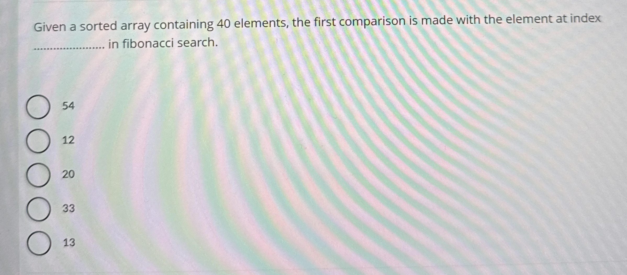 Given a sorted array containing 4 0 elements, the