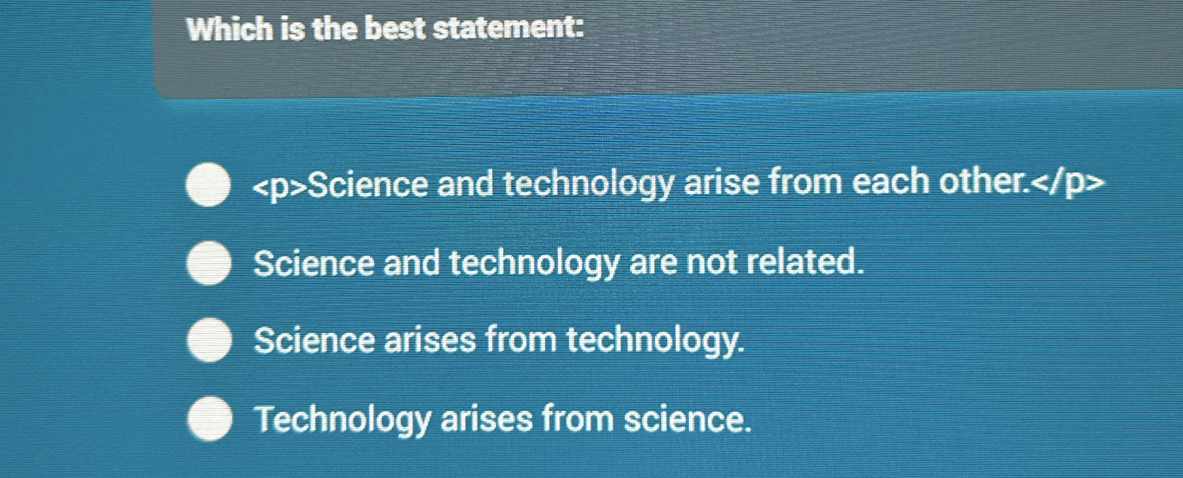 Which is the best statement: Science and