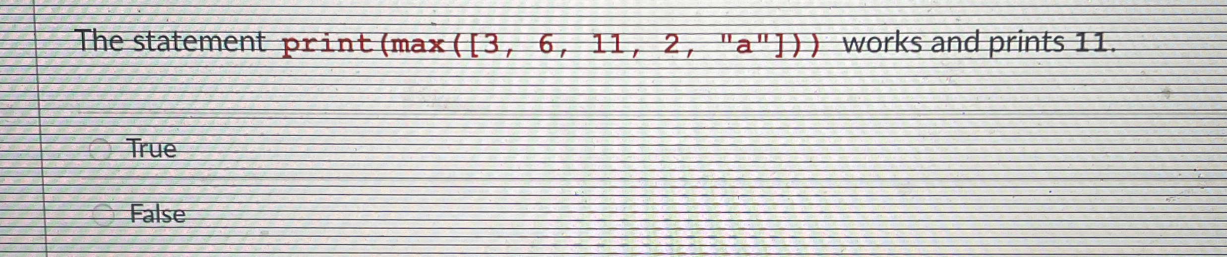 The statement print ( m a x ( [ 3 , 6 , 1 1 , 2 ,