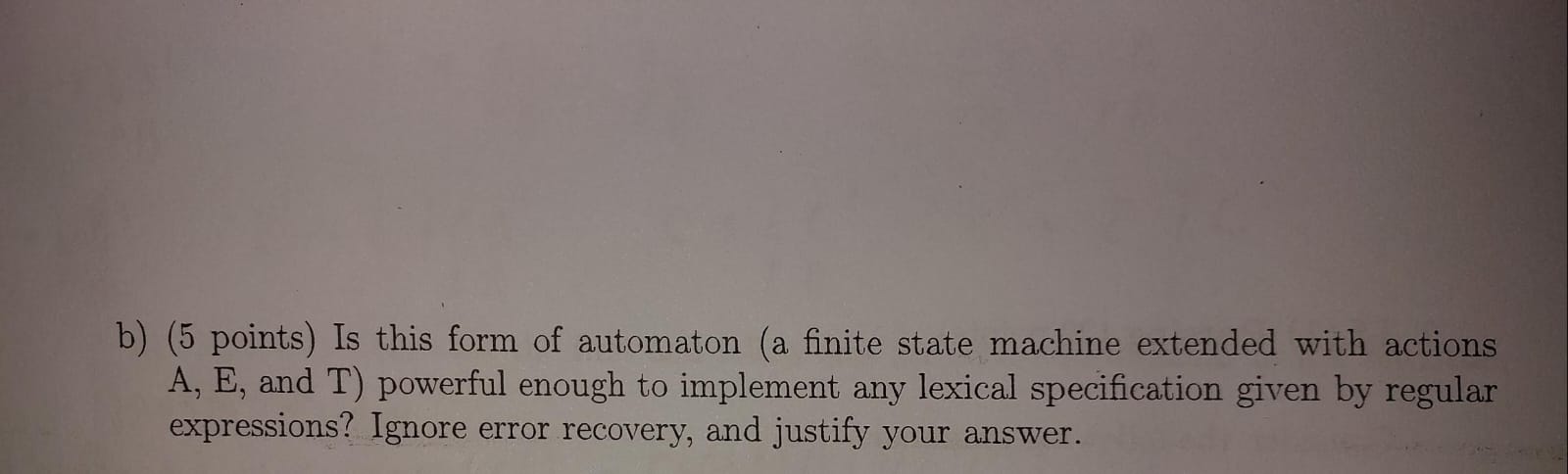 b ) ( 5 points ) Is this form of automaton ( a