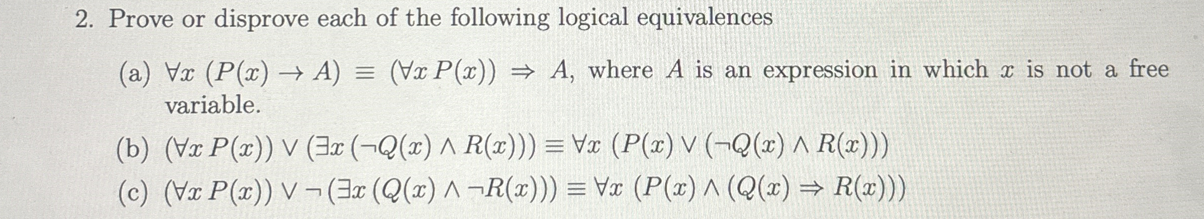 Prove or disprove each of the following logical
