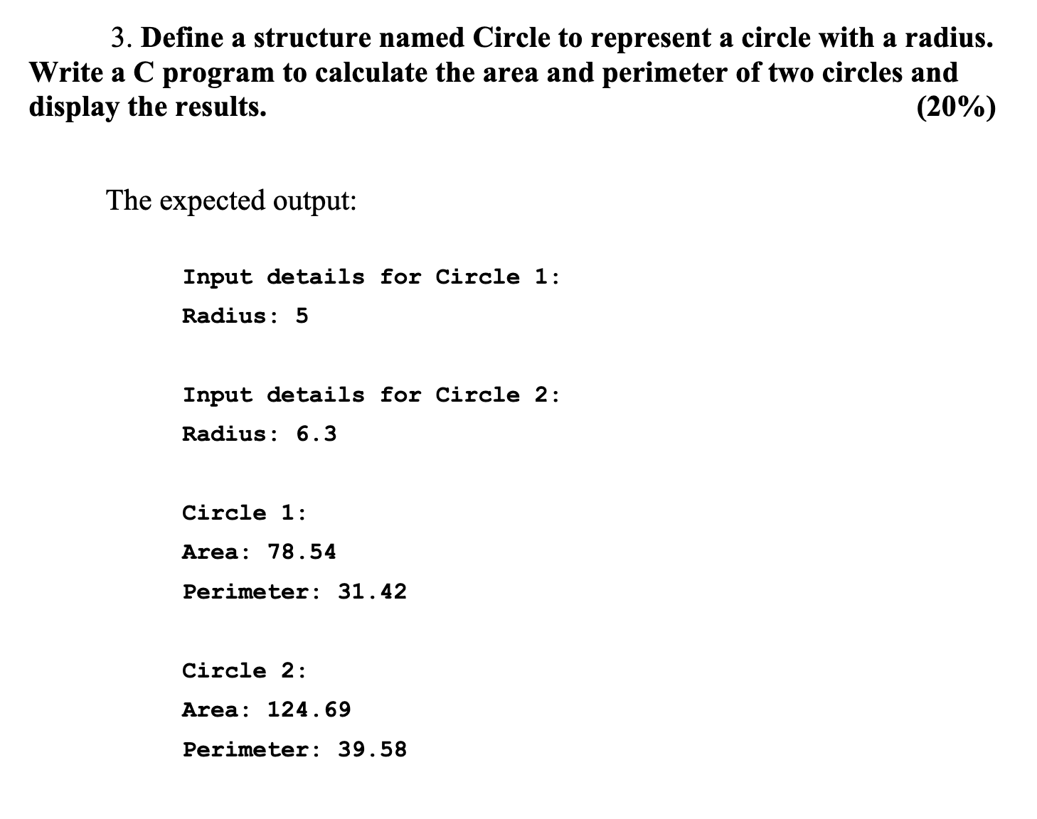 3 . Define a structure named Circle to represent