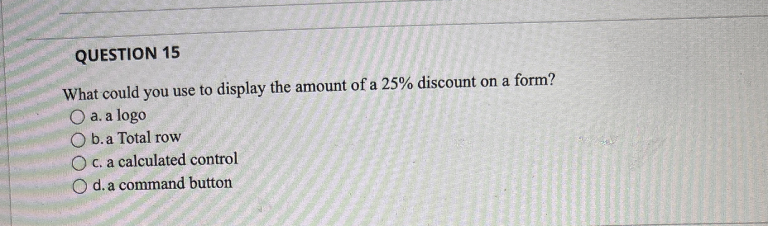 QUESTION 1 5 What could you use to display the