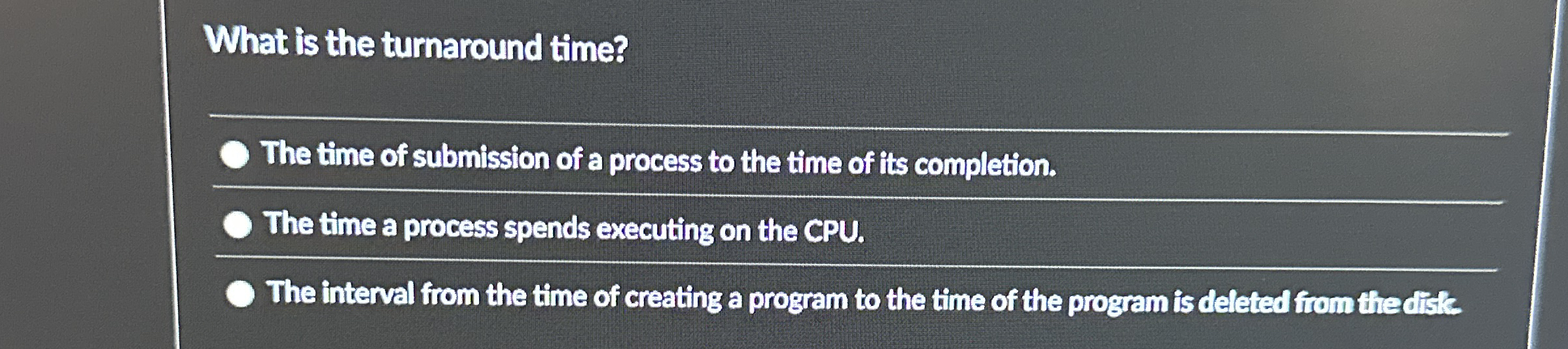 What is the turnaround time? The time of