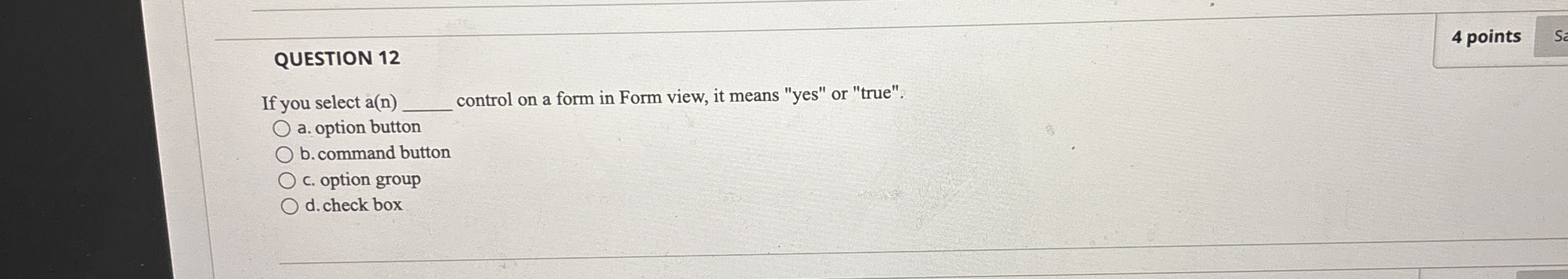 QUESTION 1 2 4 points If you select a ( n )