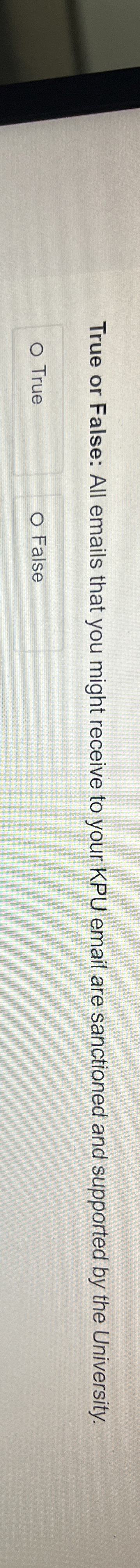 True or False: All emails that you might receive