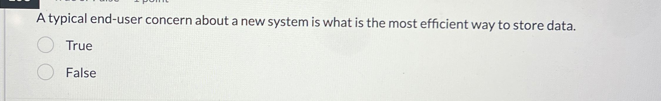 A typical end - user concern about a new system
