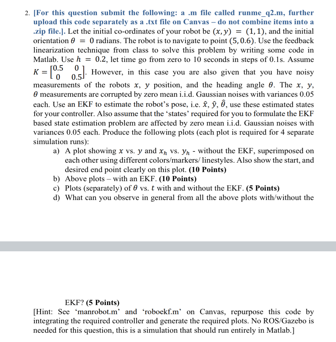 [ For this question submit the following: a . m