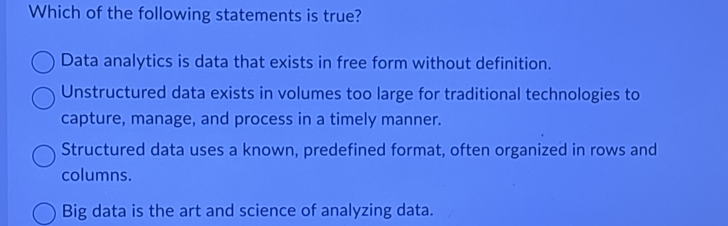 Which of the following statements is true? Data