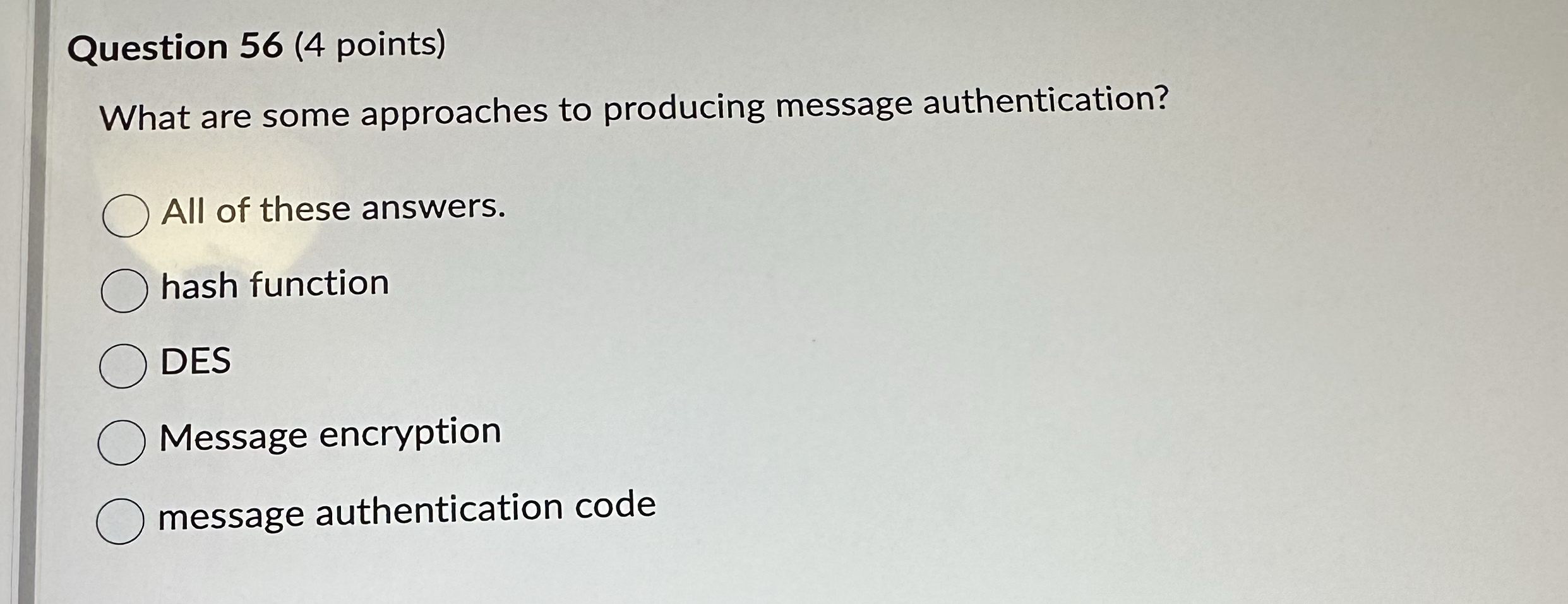 Question 5 6 ( 4 points ) What are some